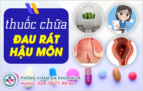 Thuốc điều trị giảm đau rát hậu môn loại nào hiệu quả?